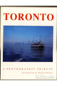 Toronto.   - A Photographic Tribute.