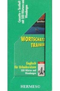 Wortschatztrainer Englisch für Urlaubsreisen.   - 500 Wörter und Wendungen.