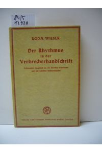 Der Rhythmus in der Verbrecherhandschrift : Systematisch dargest. an 694 Schriften Krimineller u. 200 Schriften Nichtkrimineller.