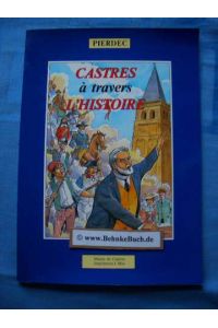 Castres a travers l histoire.   - (Pierdec). Album