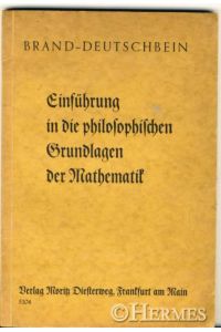 Einführung in die philosophischen Grundlagen der Mathematik.