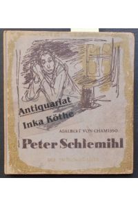 Peter Schlemihl -  - Illustrationen nach Original Zeichnungen von Peter Kleinschmidt - Nachwort von E. Lohmann - Die Immenbücher -