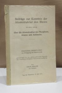 Beiträge zur Kenntnis der Atomstruktur des Bleies. mit einem Anhang über die Atomstruktur des Phosphors, Arsens und Antimons. Inaugural-Dissertation Friedrich-Wilhelm-Universität Berlin 1917.
