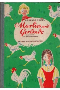 Marlies und Gerlinde  - Die Geschichte einer Mädchenfreundschaft  Illustrationen von Hans Wiegandt