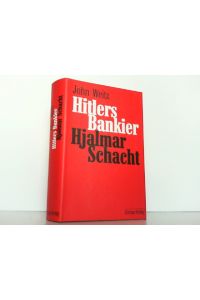 Hitlers Bankier. Hjalmar Schacht.