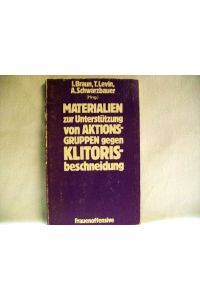 Materialien zur Unterstützung von Aktionsgruppen gegen Klitorisbeschneidung  - I. Braun ... (Hrsg.)