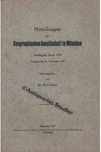 Mitteilungen der Geographischen Gesellschaft in München. 30. [Dreißigster] Band 1937. Ausgegeben im Dezember 1937.