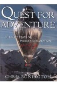 Quest for Adventure: Ultimate Feats of Modern Exploration