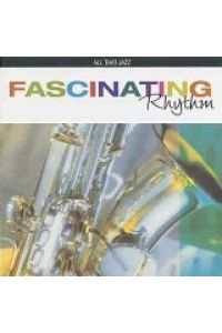 Fascinating Rhythm.   - All that Jazz.