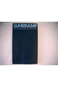Suhrkamp-Verlagsgeschichte : [1950 - 1987]  - [Suhrkamp-Verl.]