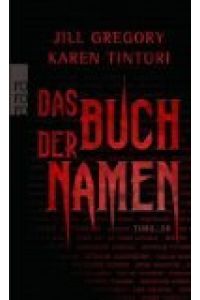 Das Buch der Namen : Thriller.   - und Karen Tintori. Dt. von Anja Schünemann, Rororo