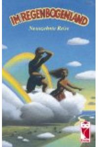 Im Regenbogenland. Neunzehnte Reise: Eine Anthologie für Kinder und Jugendliche