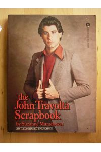 The John Travolta Scrapbook. An Illustrated Biography.