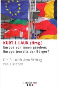 Europa von innen gesehen: Europa jenseits der Bürger? : die EU nach dem Vertrag von Lissabon.   - (Hrsg.)