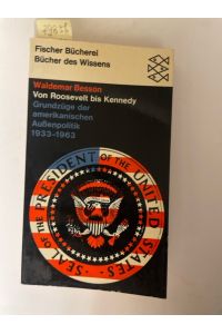 Von Roosevelt bis Kennedy - Grundzüge der amerikanischen Außenpolitik 1933-1963
