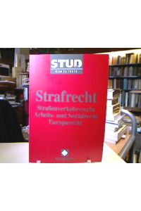 Strafrecht.   - Straßenverkehrsrecht, Arbeits- und Sozialrecht, Europarecht. STUD-JUR Nomos-Textausgabe.