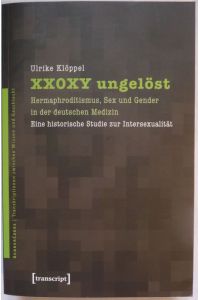 XX0XY ungelöst.   - Hermaphroditismus, Sex und Gender in der deutschen Medizin. Eine historische Studie zur Intersexualität
