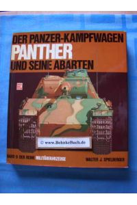 Der Panzerkampfwagen Panther und seine Abarten.   - Massstabskizzen: Hilary L. Doyle, Reihe Militärfahrzeuge Band 9.