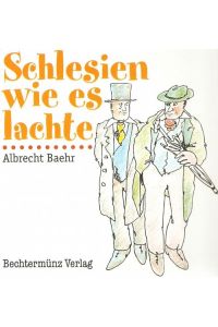 Schlesien wie es lachte / Eine Sammlung schlesischen Humors mit Zeichnungen von Franz Gregor Vogt