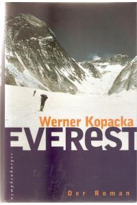 Everest / Der Roman / Mit einem Vorwort von Robert Schauer
