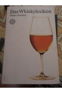 Das Whiskylexikon / Walter Schobert