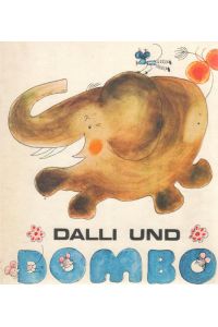 Dalli und Dombo Geschichten und Lieder für Kinder mit Bildern von Konrad Golz mit dem zusatzheft mit Noten für die Triola