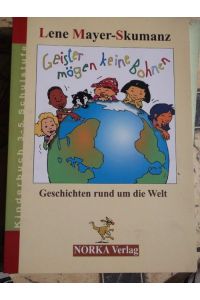 Geister mögen keine Bohnen - Geschichten rund um die Welt - erzählt von Lene Mayer-Skumanz. Mit Zeichnungen von Franz Hoffmann / Kinderbuch 3. - 5. Schuljahr