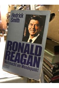 Ronald Reagan  - - Weltmacht am Wendepunkt