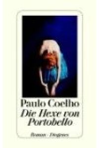 Die Hexe von Portobello : Roman.   - Aus dem Brasilianischen von Maralde Meyer-Minnemann