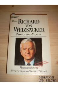 Richard von Weizsäcker : Profile e. Mannes.   - Heribert Schwan, Knaur.