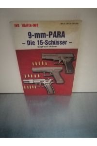 9 - mm - PARA - Die 15 - Schüsser (IWS Waffen - Info)