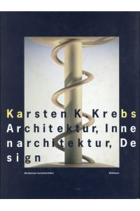 Karsten K. Krebs. Architektur, Innenarchitektur, Design