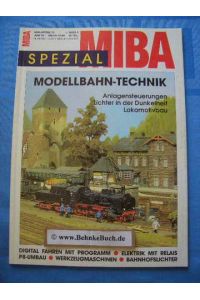 MIBA Spezial 12. Modellbahn-Technik. Anlagensteuerungen, Lichter in der Dunkelheit, Lokomotivbau. 1992.   - Miniaturbahnen. Die führende Deutsche Modellbahnzeitschrift.