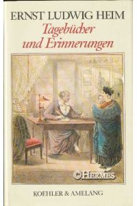 Tagebücher und Erinnerungen.   - Ausgewählt und herausgegeben von Wolfram Körner.