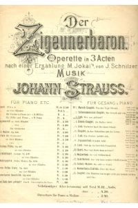 Lied: Wer hat Euch denn getraut? Aus Der Zigeunerbaron. Operette in 3 Acten nach einer Erzählung M. Jokai`s von J. Schnitzer. Musik: Johann Strauss.