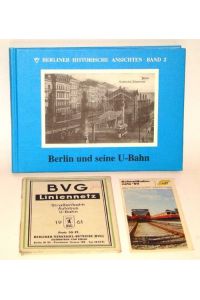 Berlin und seine U-Bahn. Mit zahlreichen, teils farbigen Reproduktionen alter Postkarten. Dazu eine BEIGABE.