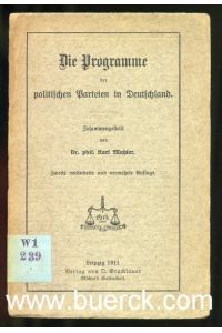 Die Programme der politischen Parteien in Deutschland. Zweite, veränderte und vermehrte Auflage.