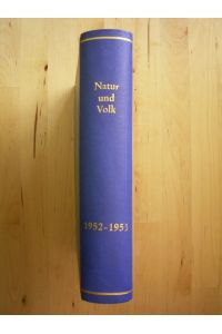 Natur und Volk. Bericht der Senckenbergischen Naturforschenden Gesellschaft. 82. -83. Band. 1952-53.