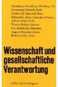 Wissenschaft und gesellschaftliche Verantwortung.   - hrsg. von Norbert A. Luyten. Beitr. von Hansjürgen Staudinger ..., Grenzfragen ; Bd. 6