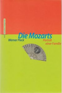 Die Mozarts.   - Porträt einer Familie.