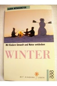 Winter  - Mit Kindern Umwelt und Natur entdecken / Karin Mönkemeyer