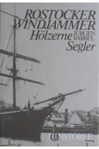Rostocker Windjammer. Hölzerne Segler.