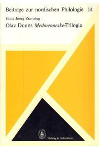 Olav Duuns Medmenneske-Trilogie.   - Beiträge zur nordischen Philologie Band 14.