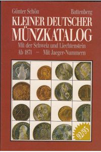 Kleiner deutscher Münzkatalog 1992/93.   - Mit der Schweiz und Liechtenstein, ab 1871. Mit Jaeger-Nummern.