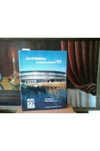 Architektur in Deutschland '97.   - Deutscher Architekturpreis 1997.