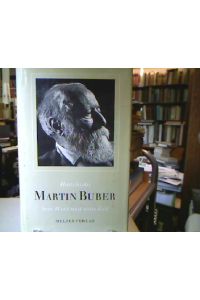 Martin Buber : Sein Werk und seine Zeit.   - Ein Beitrag zur Geistesgeschichte Mitteleuropas 1880-1930.