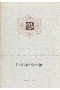 Bild und Schrift. Illustrierte Mitteilungen der Buchdruckerei Berichthaus.
