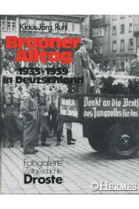 Brauner Alltag.   - 1933 - 1939 in Deutschland.