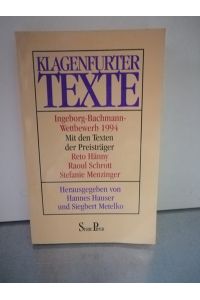 Klagenfurter Texte  - Ingeborg-Bachmann-Wettbewerb 1993 Mit den Texten der Preisträger Kurt Drawert, Hanna Johansen, Sandra Kellein