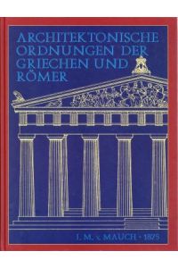 Die architektonischen Ordnungen der Griechen und Römer